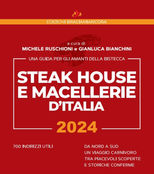 Le migliori Steakhouse d'Italia 2024, Guida Braciami Ancora
